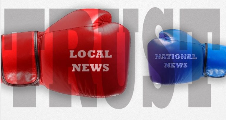 The difference between NATIONAL news reporting and LOCAL News reporting? Trust.