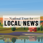 The National Trust for Local News is trying to build a $300 million fund to help save local news